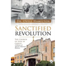 Sanctified revolution: The Church of God in Christ: A history of African-American holiness