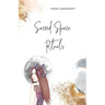 Sacred Space Rituals: a Spiritual Guide to Nurture Your Inner Power
