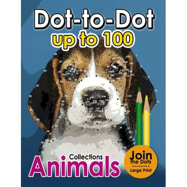Dot to dot up to 100: (Connect the Dot Books For Adults)