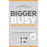Bigger Busy Barbershop: Ivan Zoot's 52 Week Road Map to Building Barbershop Business - Year 2, Weeks 53 through 104