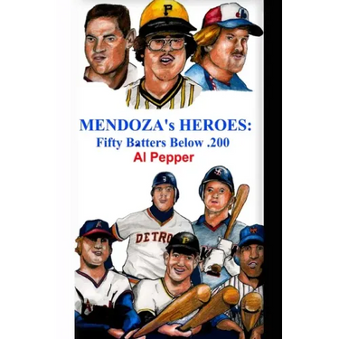 Mendoza's Heroes: Fifty Batters Below .200