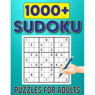 1000+ Sudoku Puzzles for Adults: Challenging Big Adults Sudoku Puzzles Book For Beginner To Expert Fun for your Brain.