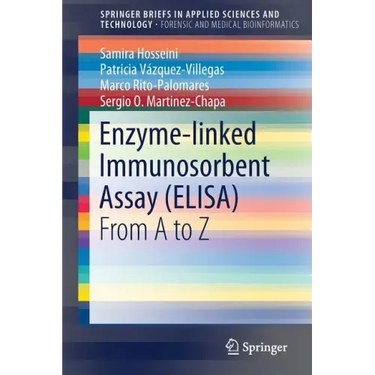 Enzyme-Linked Immunosorbent Assay (Elisa): From A to Z