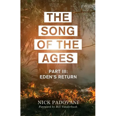 The Song of the Ages: Part III: Eden's Return