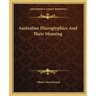 Australian Hieroglyphics and Their Meaning