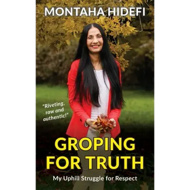 Groping for Truth - My Uphill Struggle for Respect