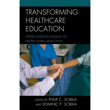 Transforming Healthcare Education: Applied Lessons Leading to Deeper Moral Reflection