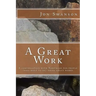 A Great Work: A conversation with Nehemiah for people (who want to be) doing great works.