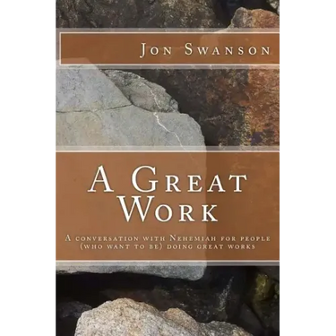 A Great Work: A conversation with Nehemiah for people (who want to be) doing great works.
