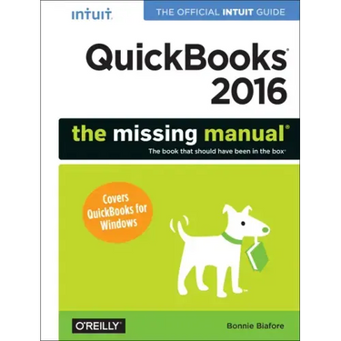 QuickBooks 2016: The Missing Manual: The Official Intuit Guide to QuickBooks 2016