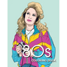 80s COLORING BOOK: A Fashion Coloring book for adults and teens