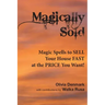 Magically Sold: Magic Spells to Sell Your House FAST and at the PRICE You Want!