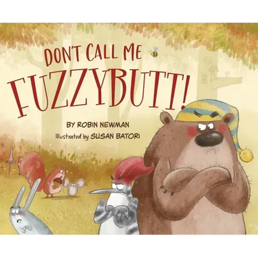 Don't Call Me Fuzzybutt!