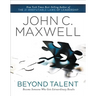 The Beyond Talent: Become Someone Who Gets Extraordinary Results