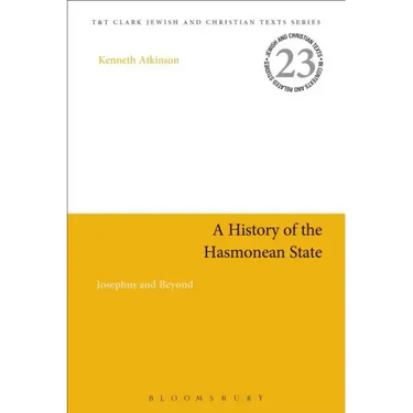 A History of the Hasmonean State: Josephus and Beyond