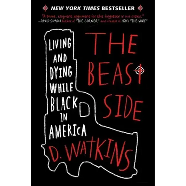 The Beast Side: Living and Dying While Black in America