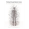 Thinking Through Material Culture: An Interdisciplinary Perspective
