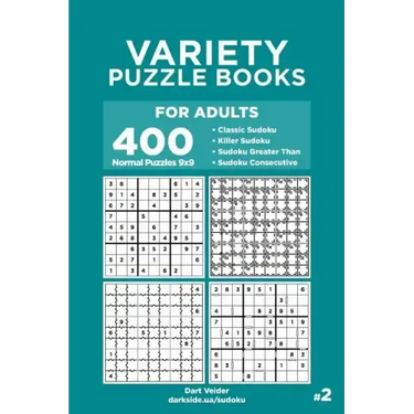 Variety Puzzle Books for Adults - 400 Normal Puzzles 9x9: Classic Sudoku, Killer Sudoku, Sudoku Greater Than, Sudoku Consecutive