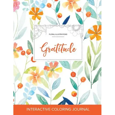 Adult Coloring Journal: Gratitude (Floral Illustrations, Springtime Floral)