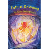 Future Dawning: Awakening in America: A Spiritual Fantasia on World Themes