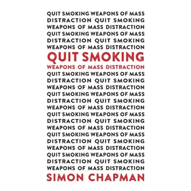 Quit Smoking Weapons of Mass Distraction