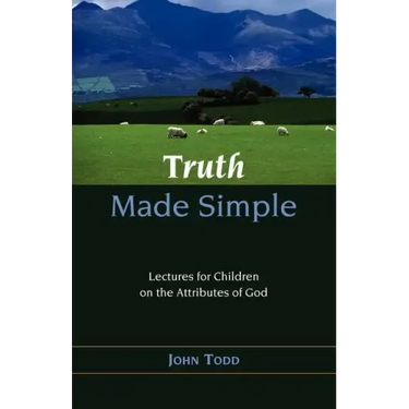 Truth Made Simple: Sermons on the Attributes of God for Children