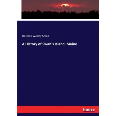 A History of Swan's Island, Maine