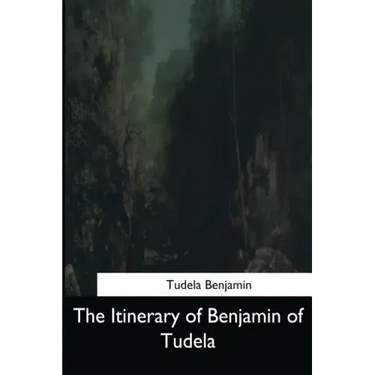 The Itinerary of Benjamin of Tudela