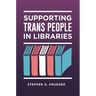 Supporting Trans People in Libraries