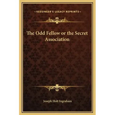 The Odd Fellow or the Secret Association