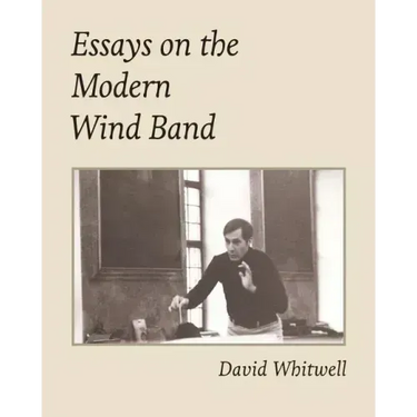 Essays on the Modern Wind Band