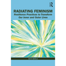 Radiating Feminism: Resilience Practices to Transform our Inner and Outer Lives