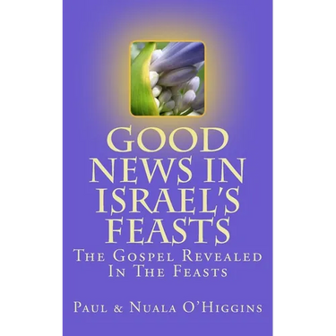 Good News In Israel's Feasts