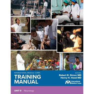 International Medical Corps Training Manual: Unit 9: Neurology
