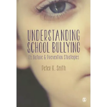 Understanding School Bullying: Its Nature and Prevention Strategies