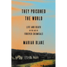 They Poisoned the World: Life and Death in the Age of Forever Chemicals
