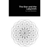 The Star and the Labyrinth: Essays on Occultism