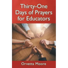 Thirty-One Days of Prayers for Educators