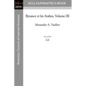 Byzance Et Les Arabes, Volume III