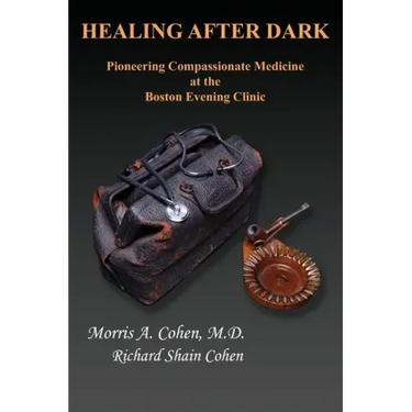 Healing After Dark: Pioneering Compassionate Medicine at the Boston Evening Clinic