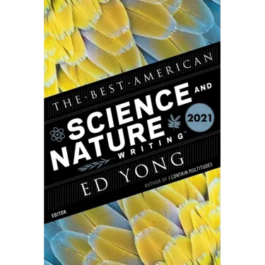 The Best American Science and Nature Writing 2021