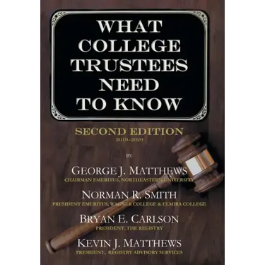 What College Trustees Need to Know: Second Edition 2019-2020
