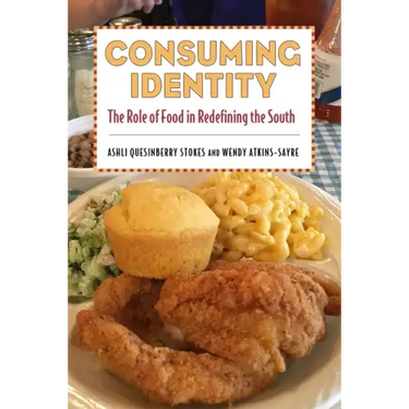 Consuming Identity: The Role of Food in Redefining the South