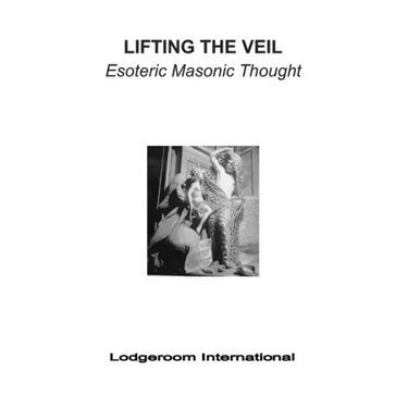 Lifting the Veil: Esoteric Masonic Thought