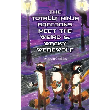 The Totally Ninja Raccoons Meet the Weird & Wacky Werewolf