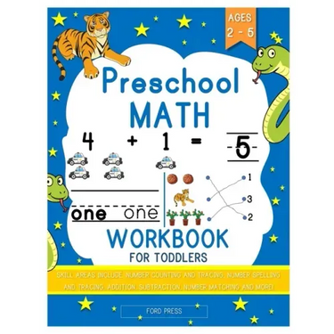 Preschool Math Workbook for Toddlers: Beginner Math Preschool Learning Book with Shapes, Numbers 1-10, Alphabet, Pre-Writing, Pre-Reading, and More fo