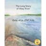 The Long Story of Abay River: Life-Giving Headwaters of the Nile in English and Amharic