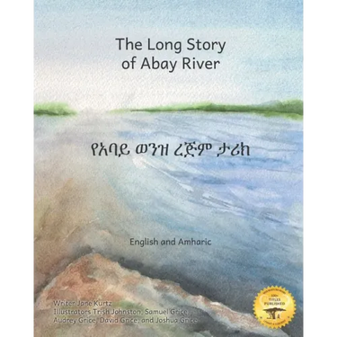 The Long Story of Abay River: Life-Giving Headwaters of the Nile in English and Amharic