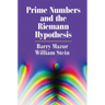 Prime Numbers and the Riemann Hypothesis
