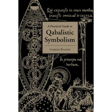 Practical Guide to Qabalistic Symbolism